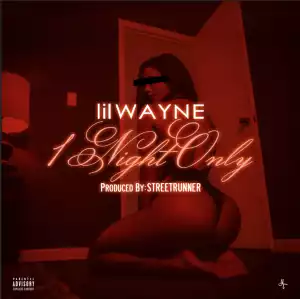 Lil Wayne - 1 Night Only (Mastered)